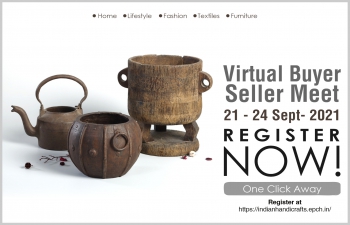 The Virtual BSM of Indian Handicrafts will be organized from 21st -24th September 2021 on virtual platform.